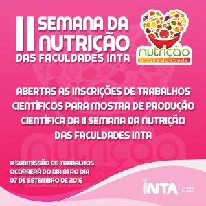 Abertas as inscrições de trabalhos científicos pra mostra de produção científica da II Semana da Nutrição, das Faculdades INTA. A submissão de trabalhos ocorrerá do dia 01 ao dia 07 de Setembro de 2016.