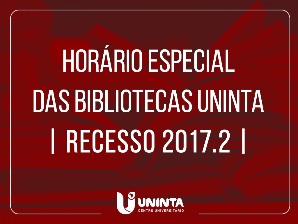 Horário especial das Bibliotecas Central e Setorial I do UNINTA