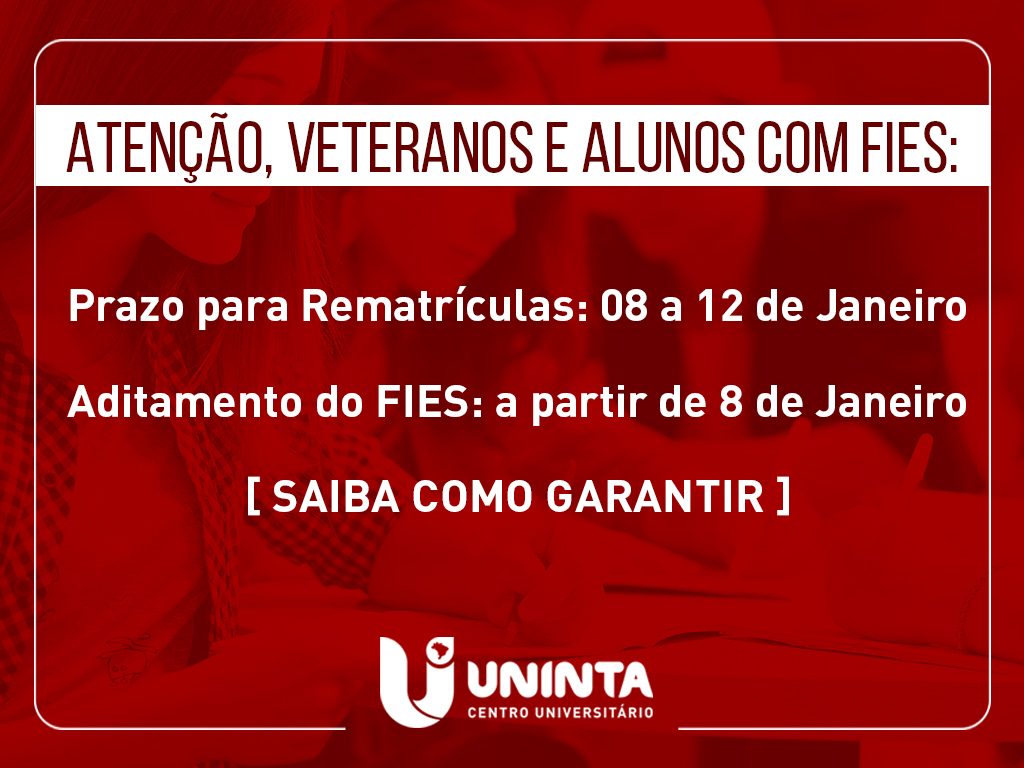 Atente para o prazo de rematrículas e aditamento do FIES