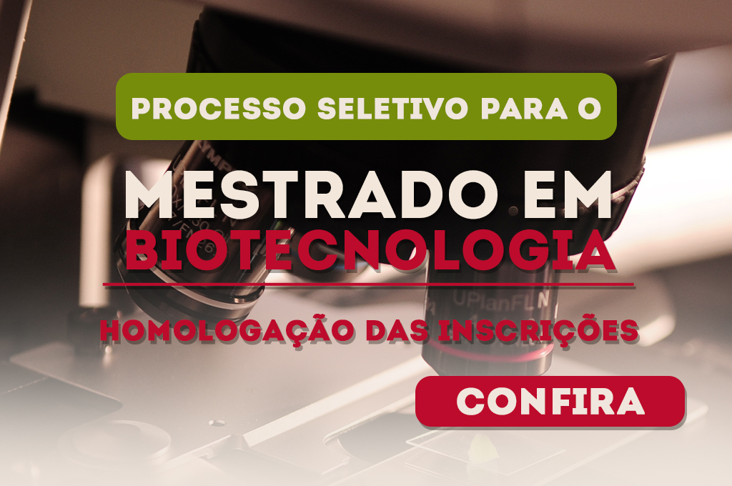 Processo Seletivo do Mestrado em Biotecnologia: Homologação das inscrições