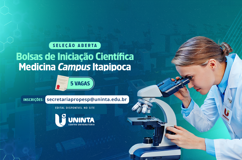UNINTA anuncia Programa de Bolsas de Iniciação Científica para o curso de Medicina campus Itapipoca