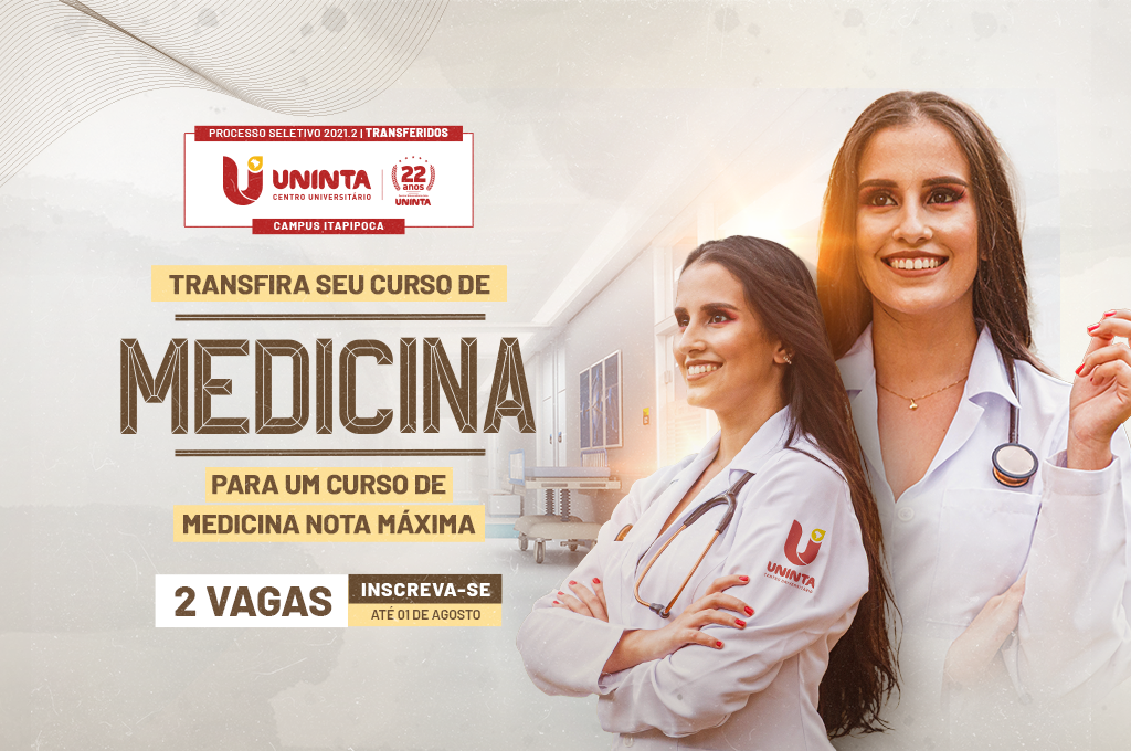 Curso de Medicina UNINTA campus Itapipoca oferta 2 vagas para transferidos