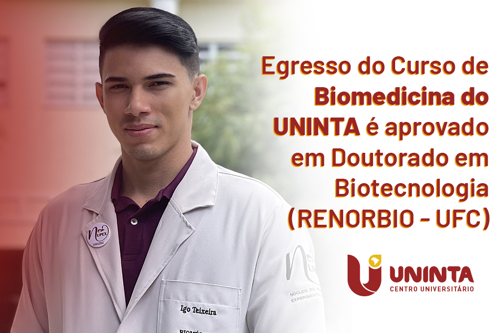 Egresso de Biomedicina do UNINTA é aprovado em doutorado da UFC