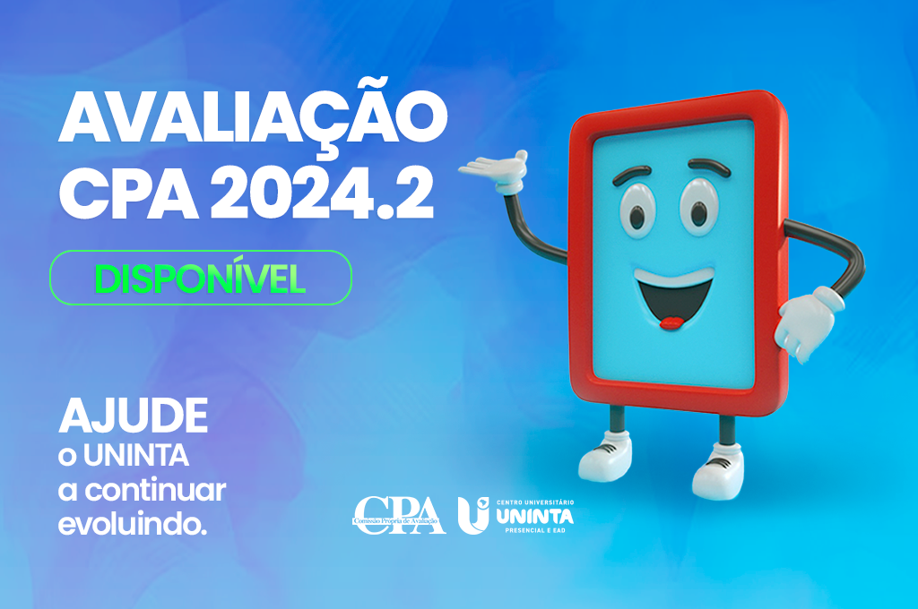 AVALIAÇÃO CPA 2024.2: Responda ao questionário e ajude o UNINTA a evoluir