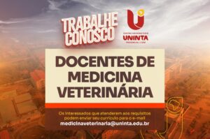 TRABALHE CONOSCO: Vagas abertas para docentes de Medicina Veterinária 