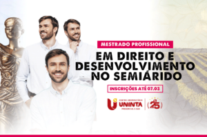 UNINTA abre processo seletivo para primeiro Mestrado em Direito do interior do Ceará